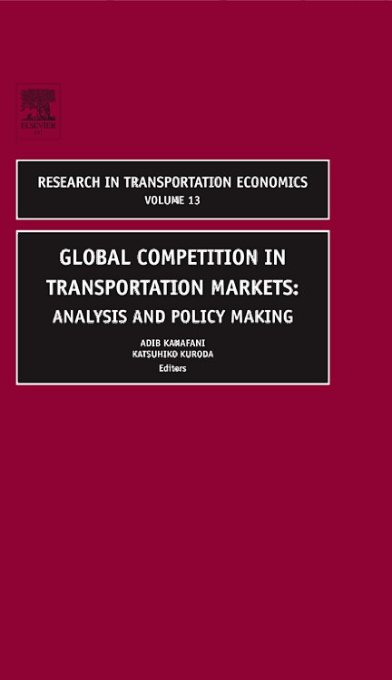 Global Competition in Transportation Markets: Analysis and Policy Making