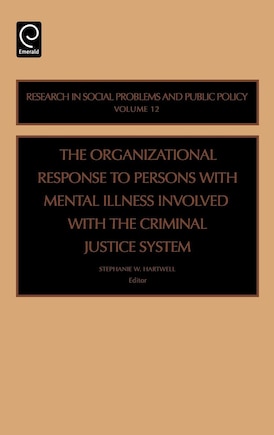 Organizational Response to Persons with Mental Illness Involved with the Criminal Justice System