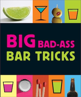 Couverture_Big Bad-Ass Bar Tricks
