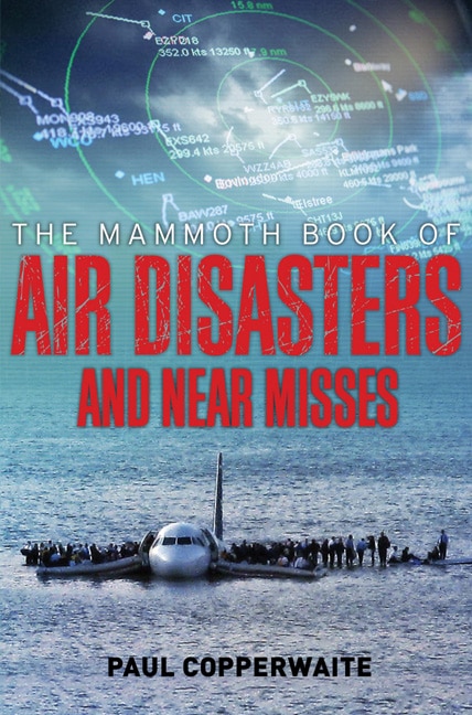 Couverture_The Mammoth Book of Air Disasters and Near Misses