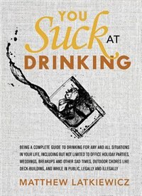 Front cover_You Suck at Drinking