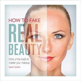 Front cover_How to Fake Real Beauty