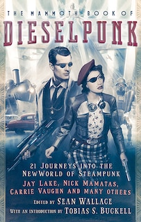 Couverture_The Mammoth Book of Dieselpunk
