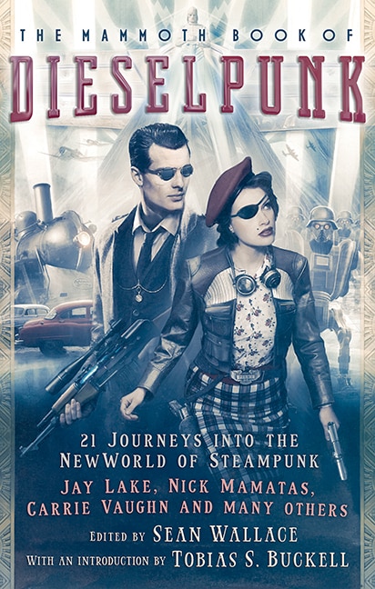 Couverture_The Mammoth Book of Dieselpunk