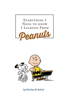 Couverture_Everything I Need to Know I Learned from Peanuts (Revised Ed.)