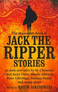 Front cover_The Mammoth Book of Jack the Ripper Stories
