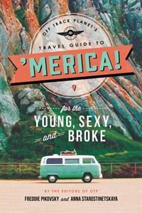 Couverture_Off Track Planet's Travel Guide To 'merica! For The Young, Sexy, And Broke