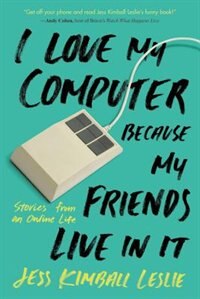 Front cover_I Love My Computer Because My Friends Live In It