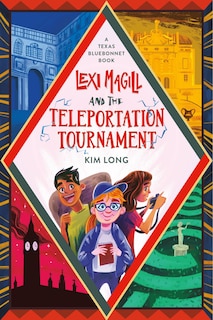 Front cover_Lexi Magill And The Teleportation Tournament
