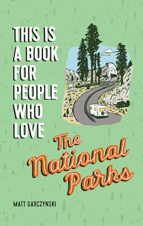 Couverture_This Is A Book For People Who Love The National Parks