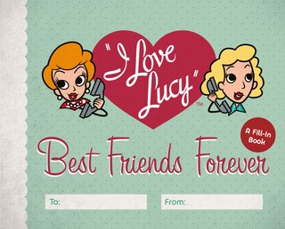 Couverture_I Love Lucy: Best Friends Forever