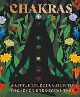 Chakras: A Little Introduction To The Seven Energy Centers