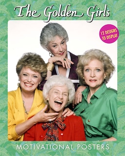 Front cover_The Golden Girls Motivational Posters