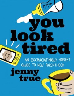 Front cover_You Look Tired