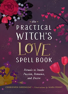 Front cover_The Practical Witch's Love Spell Book
