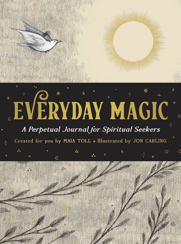 Everyday Magic: A Perpetual Journal for Spiritual Seekers