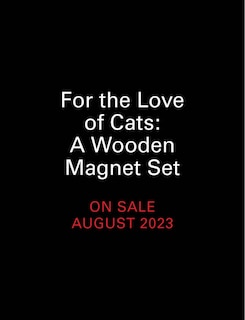 Front cover_For the Love of Cats: A Wooden Magnet Set