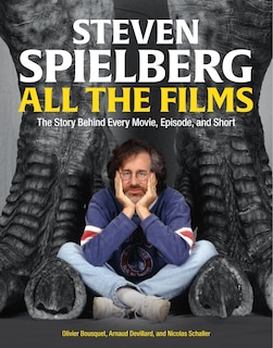 Front cover_Steven Spielberg All the Films