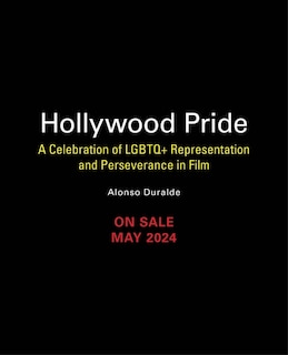 Hollywood Pride: A Celebration of LGBTQ+ Representation and Perseverance in Film