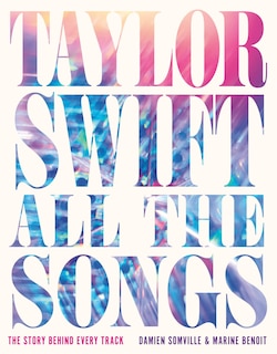 Front cover_Taylor Swift All the Songs