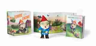 Zombie Gnome: A Tiny Terror by Andrew Farago