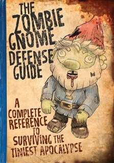 Front cover_The Zombie Gnome Defense Guide