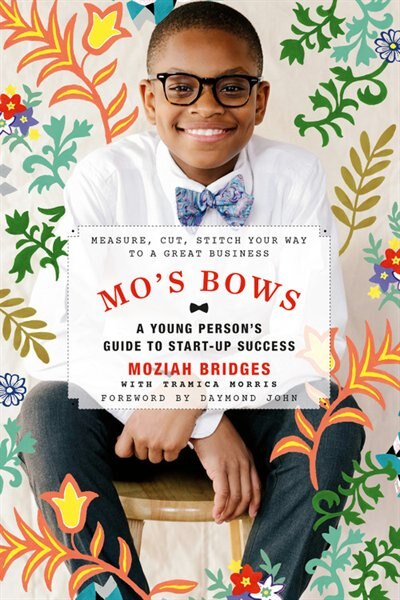 Couverture_Mo's Bows: A Young Person's Guide To Start-up Success