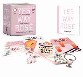 Yes Way Rosé Mini Kit: With Wine Charms, Drink Stirrers, And Recipes For A Good Time by Erica Blumenthal
