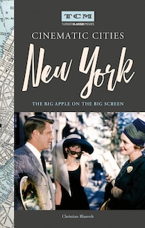 Couverture_Turner Classic Movies Cinematic Cities: New York