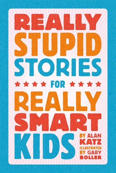 Couverture_Really Stupid Stories For Really Smart Kids
