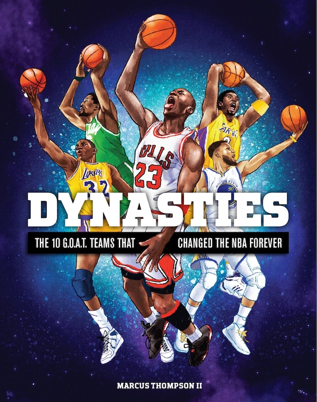 Dynasties: The 10 G.O.A.T. Teams That Changed the NBA Forever