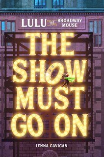 Couverture_Lulu The Broadway Mouse: The Show Must Go On