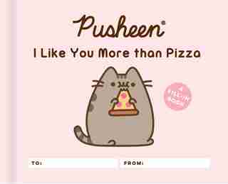 Pusheen: I Like You More Than Pizza: A Fill-in Book de Claire Belton