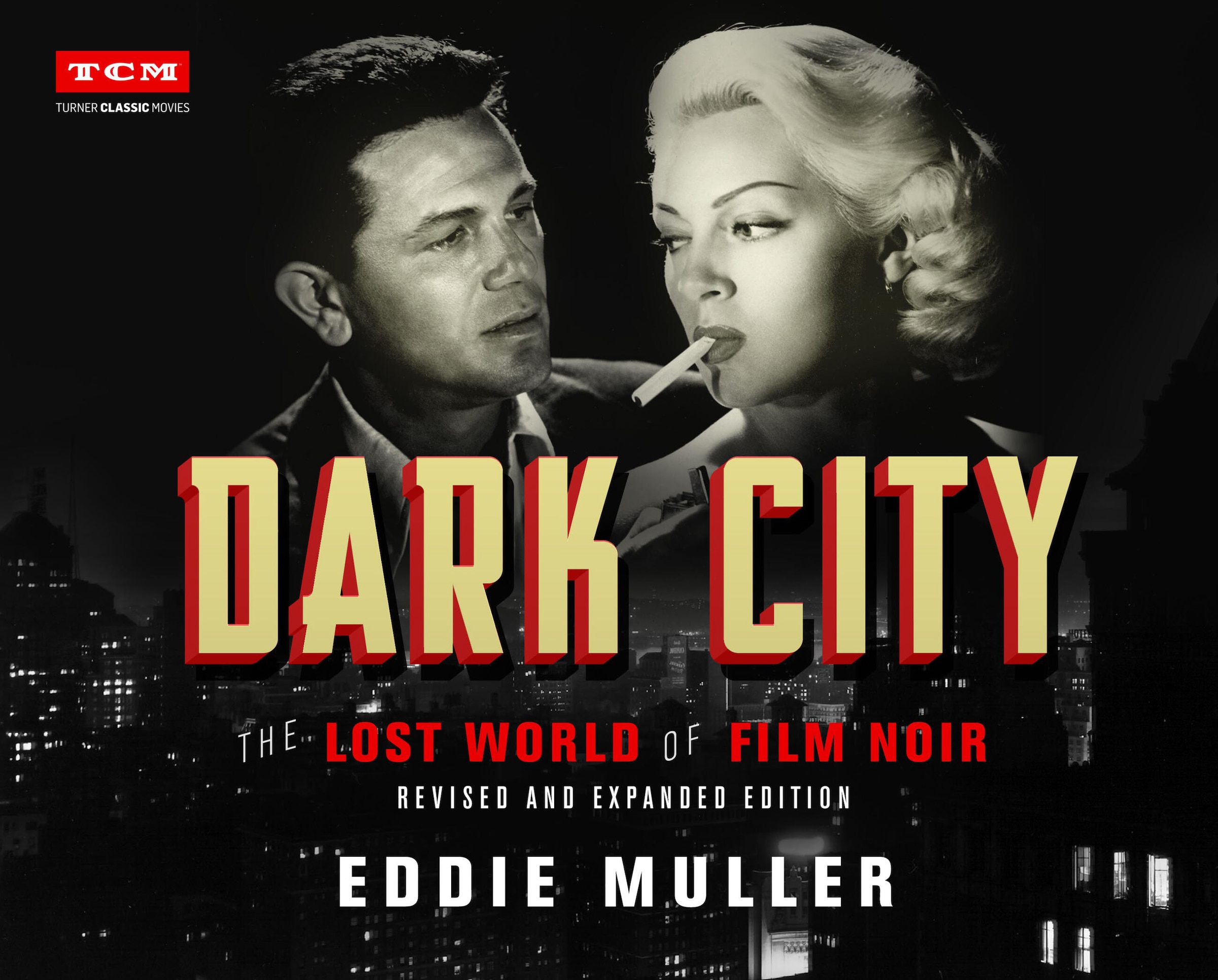 Dark City: The Lost World Of Film Noir (revised And Expanded