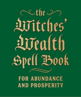 Front cover_The Witches' Wealth Spell Book