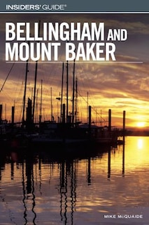 Front cover_Insiders' Guide® To Bellingham And Mount Baker