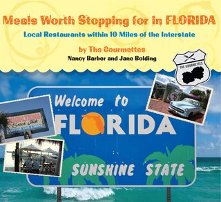 Meals Worth Stopping for in Florida: Local Restaurants within 10 Miles of the Interstate