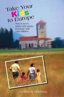 Front cover_Take Your Kids To Europe