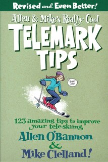 Front cover_Allen & Mike's Really Cool Telemark Tips, Revised and Even Better!