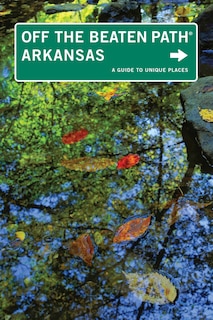 Front cover_Arkansas Off The Beaten Path&reg;