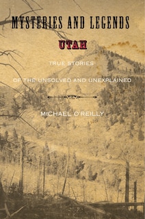 Front cover_Mysteries and Legends of Utah