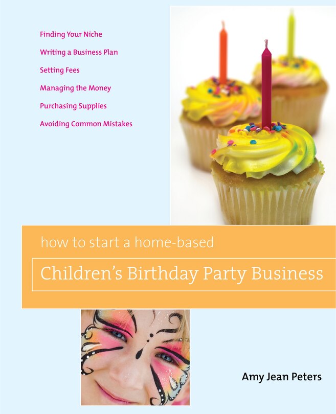 Front cover_How to Start a Home-Based Children's Birthday Party Business