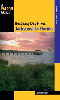 Front cover_Best Easy Day Hikes Jacksonville, Florida