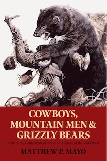 Front cover_Cowboys, Mountain Men, and Grizzly Bears