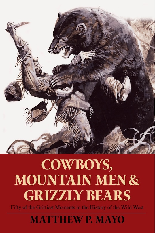 Front cover_Cowboys, Mountain Men, and Grizzly Bears