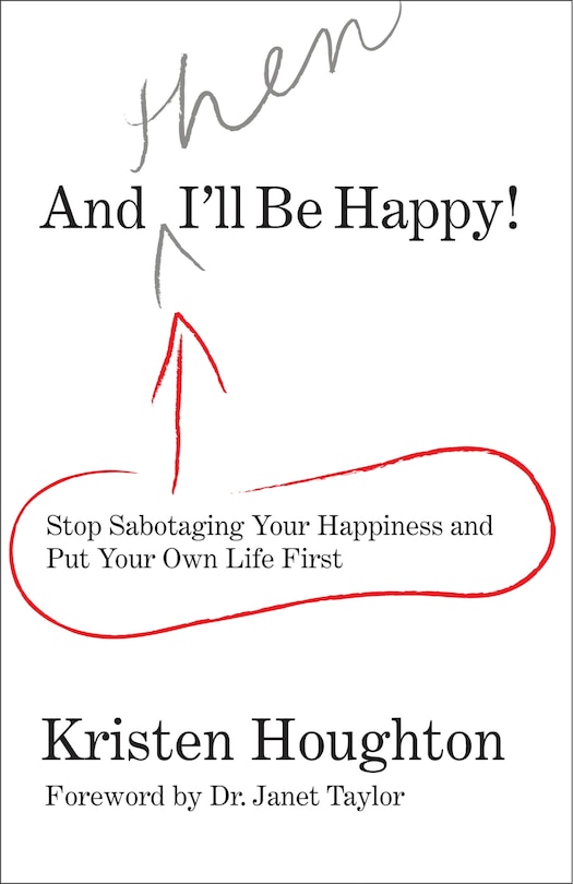 Front cover_And THEN I'll Be Happy!