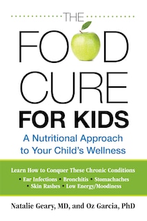 Food Cure For Kids: A Nutritional Approach to Your Child's Wellness