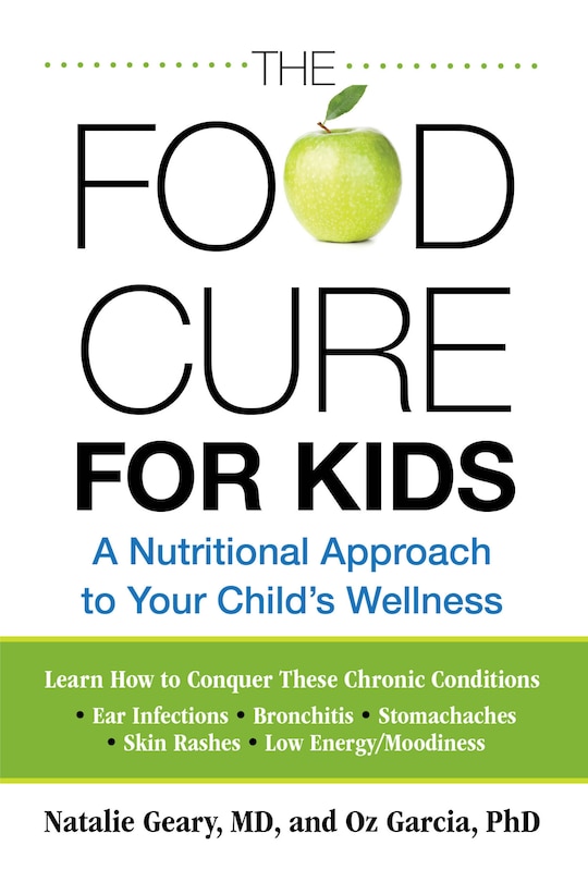 Food Cure For Kids: A Nutritional Approach to Your Child's Wellness