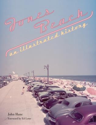 Jones Beach: An Illustrated History