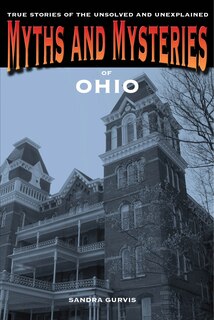 Front cover_Myths And Mysteries Of Ohio
